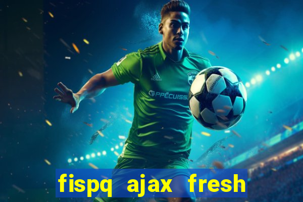 fispq ajax fresh limpeza profunda